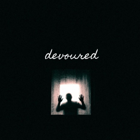 Devoured | Boomplay Music