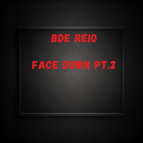 Face Down, Pt. 2 | Boomplay Music