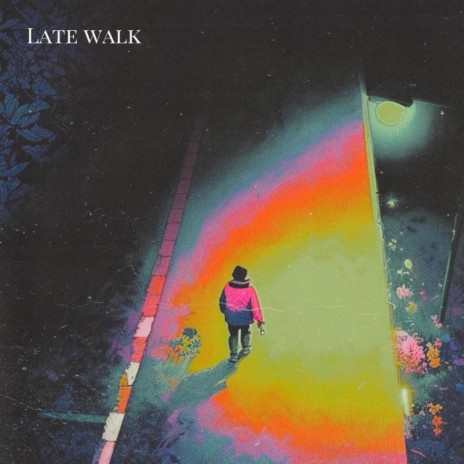 Late walk | Boomplay Music