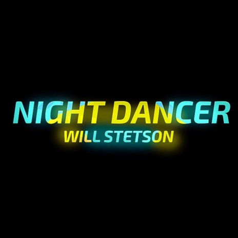NIGHT DANCER | Boomplay Music