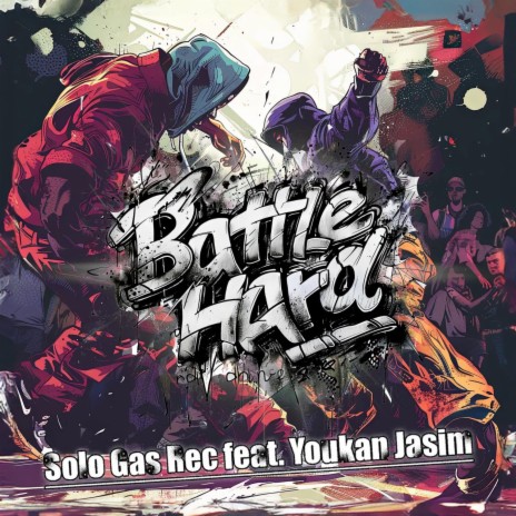 Battle Hard ft. Youkan Jasim | Boomplay Music