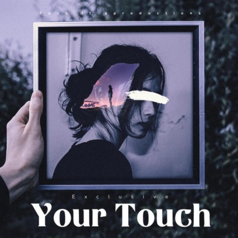 Your touch | Boomplay Music