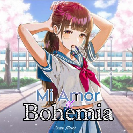 Mi Amor X Bohemia | Boomplay Music