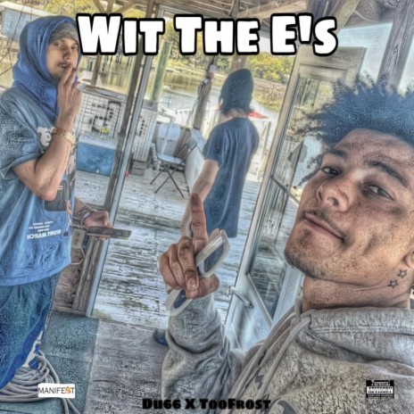 Wit The Es ft. TooFrost | Boomplay Music
