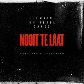 TREMAINE X MC REBEL X GAKES NOOIT TE LAAT PRODBYDJGAKKIE (Radio Edit)