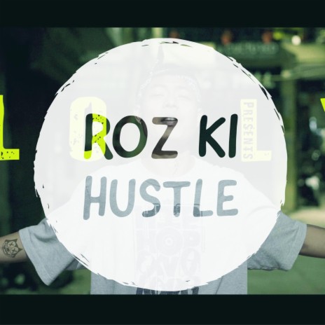 Roz Ki Hustle | Boomplay Music