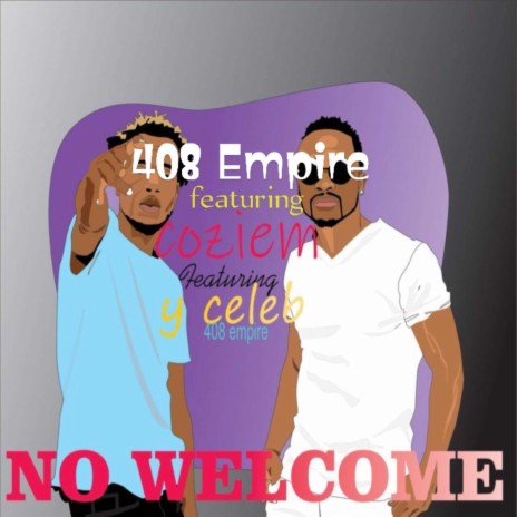 No Welcome (feat. Coziem & Y Celeb) | Boomplay Music