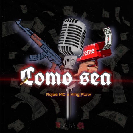 Como Sea ft. King Flow | Boomplay Music