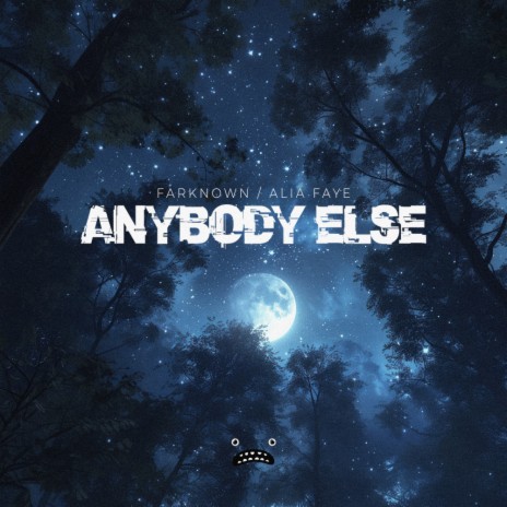 Anybody Else ft. Alia Faye | Boomplay Music