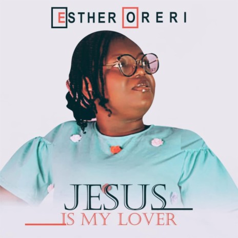 JESUS IS MY LOVER | Boomplay Music