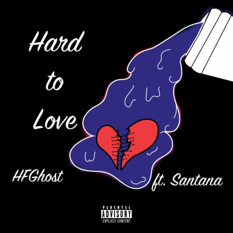 Hard to Love ft. Santana Ramirez | Boomplay Music