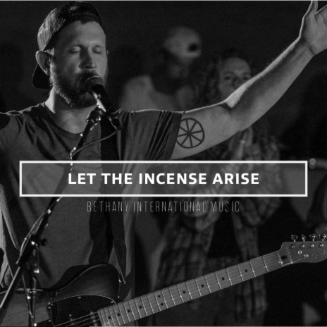 Let the Incense Arise ft. Eric Simmons & Erin Simmons | Boomplay Music