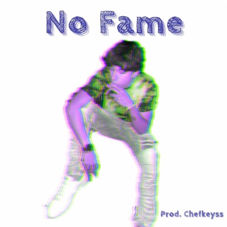 NO FAME | Boomplay Music