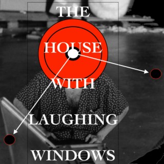 The House with Laughing Windows