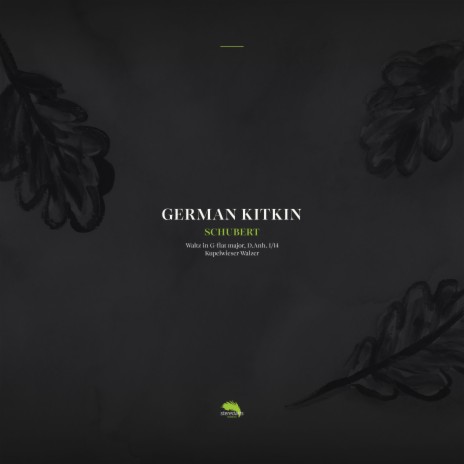 Waltz in G-flat major, D.Anh. I/14 - Kupelwieser-Walzer ft. German Kitkin | Boomplay Music