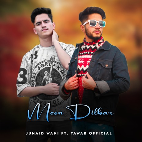 Meon Dilbar ft. Yawar official | Boomplay Music