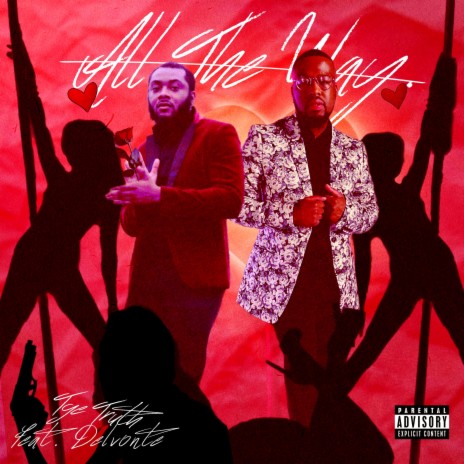 All The Way ft. Delvonte | Boomplay Music