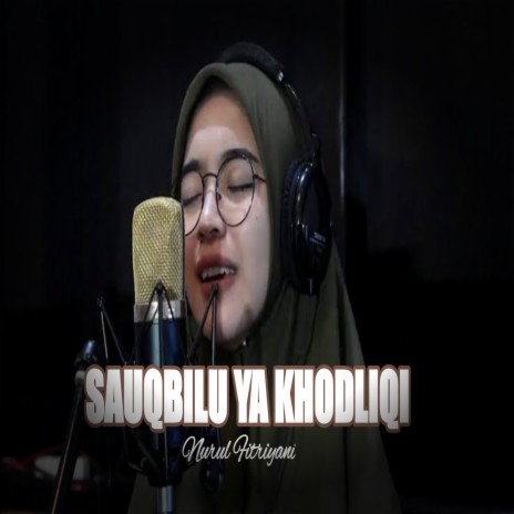 Sauqbilu Ya kholiqi | Boomplay Music