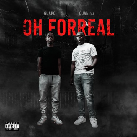 Oh Forreal ft. Quan18st