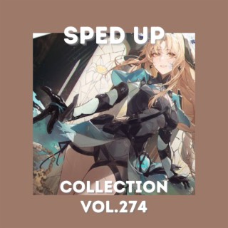 Sped Up Collection Vol.274 (Sped Up)