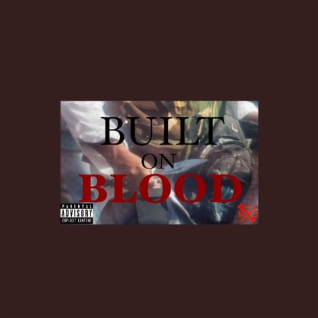 BUILT ON BLOOD | Boomplay Music