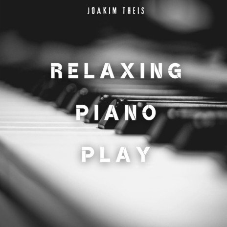 Relaxing Piano Play