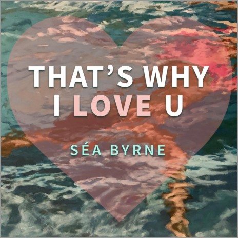 That's Why I Love U (Verano Mix) | Boomplay Music