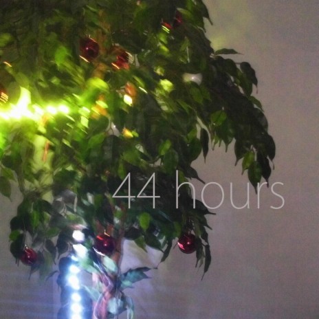 44 hours | Boomplay Music