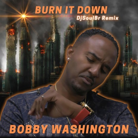 Burn It Down (DjSoulBr Remix)