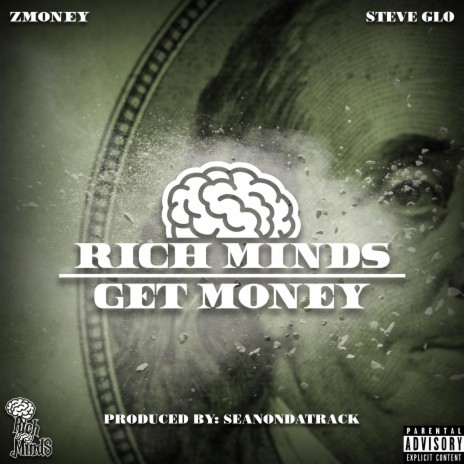 Rich Minds Get Money ft. Seanondatrack & ZMoney