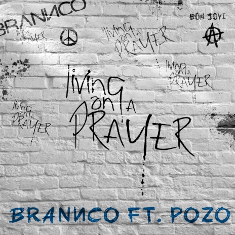 Livin' on a Prayer ft. Pozo | Boomplay Music