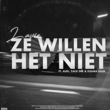 Ze Willen Het Niet ft. Auki, Zack Ink & Kleine Viezerik | Boomplay Music