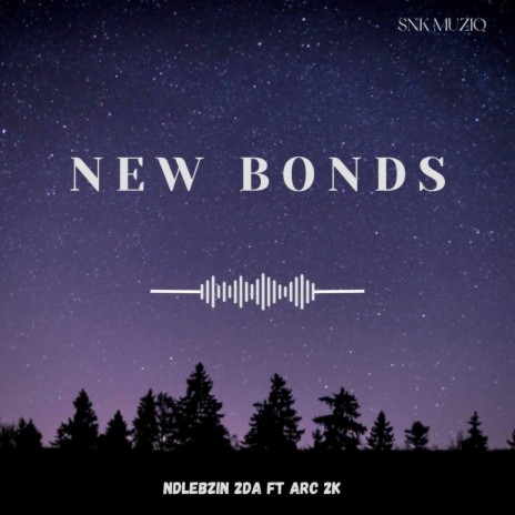 New Bonds ft. ARC 2K