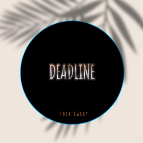 Deadline | Boomplay Music