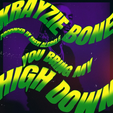 You Bring My High (Down) | Boomplay Music