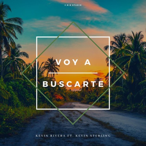 Voy a buscarte ft. Kevin Rivera