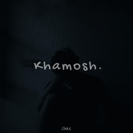 Khamosh | Boomplay Music