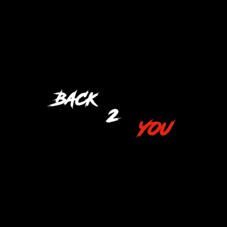 Back 2 You