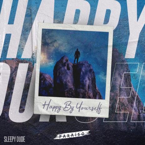 Happy By Yourself | Boomplay Music