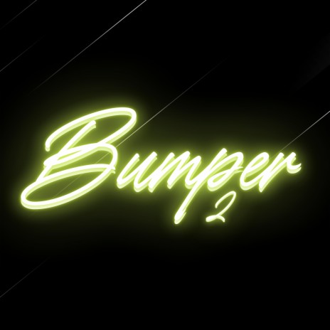 Bumper 2 | Boomplay Music
