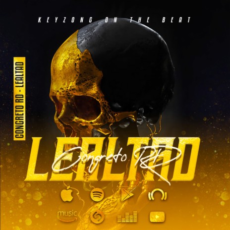 Lealtad ft. KeyZong On The Beat | Boomplay Music