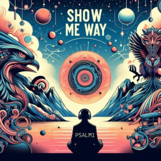 Show me Way