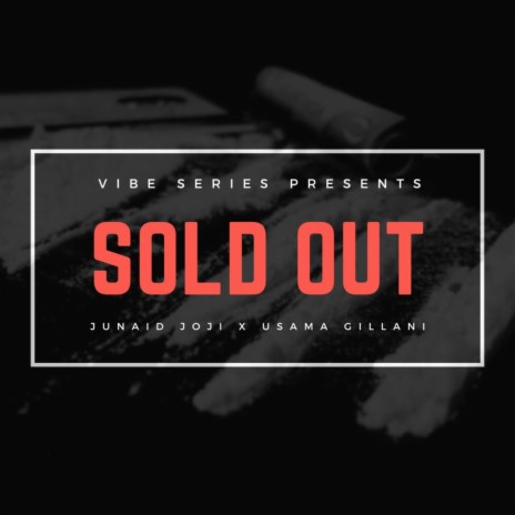 Sold Out ft. Usama Gillani | Boomplay Music