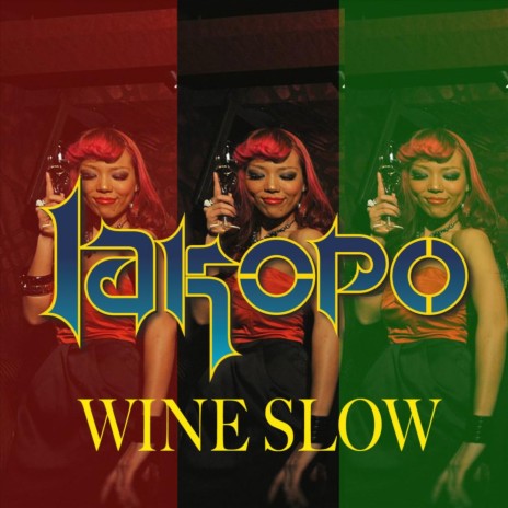 Wine Slow | Boomplay Music