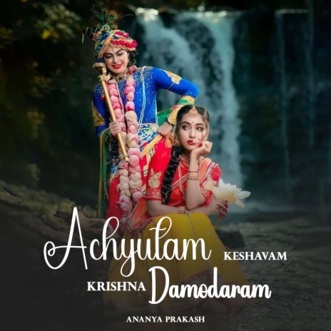 Achyutam Keshavam Krishna Damodaram | Boomplay Music