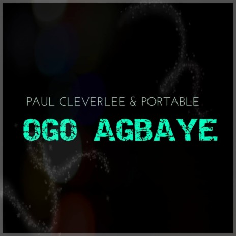 Ogo Agbaye ft. Portable | Boomplay Music