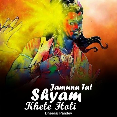 Jamuna Tat Shyam Khele Holi | Boomplay Music