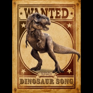 Dinosaur Song lyrics | Boomplay Music