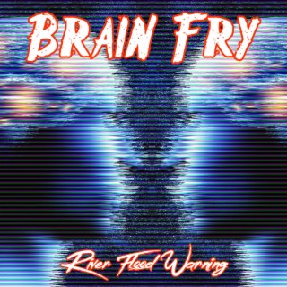 Brain Fry