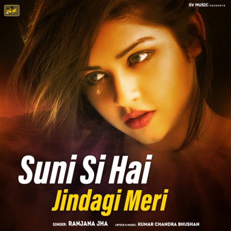 Suni Si Hai Jindagi Meri | Boomplay Music